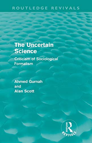 Imagen de archivo de The Uncertain Science (Routledge Revivals): Criticism of Sociological Formalism a la venta por Chiron Media