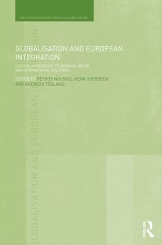 Stock image for Globalisation and European Integration: Critical Approaches to Regional Order and International Relations (Routledge Studies in Globalisation) for sale by Chiron Media