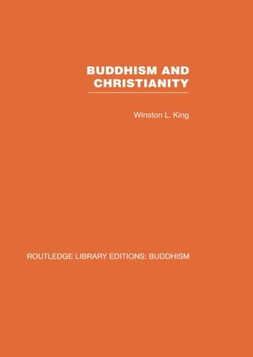 Buddhism and Christianity (9780415611978) by King, Winston L