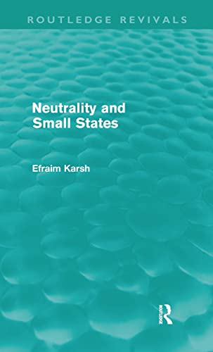 9780415611992: Neutrality and Small States (Routledge Revivals)