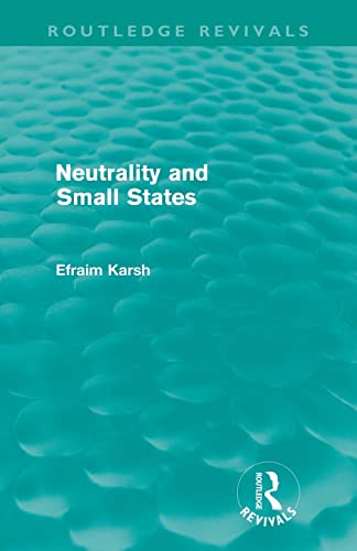 9780415612012: Neutrality and Small States (Routledge Revivals)