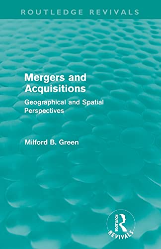Stock image for Mergers And Acquisitions (Routledge Revivals): Geographical and spatial persspectives for sale by Chiron Media
