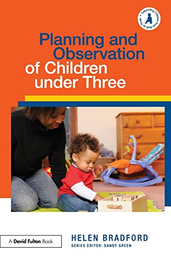 Imagen de archivo de Planning and Observation of Children under Three (Supporting Children from Birth to Three) a la venta por Chiron Media