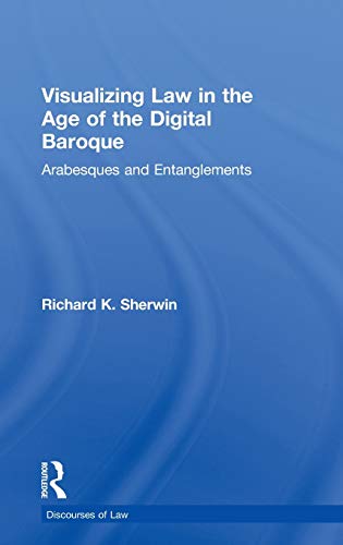 9780415612906: Visualizing Law in the Age of the Digital Baroque: Arabesques and Entanglements