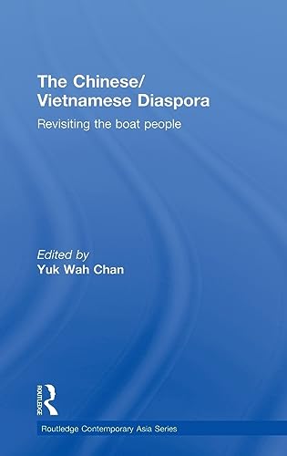 Beispielbild fr The Chinese/Vietnamese Diaspora: Revisiting the boat people (Routledge Contemporary Asia Series) zum Verkauf von Chiron Media