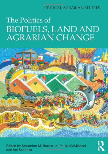 Stock image for The Politics of Biofuels, Land and Agrarian Change for sale by Books Puddle