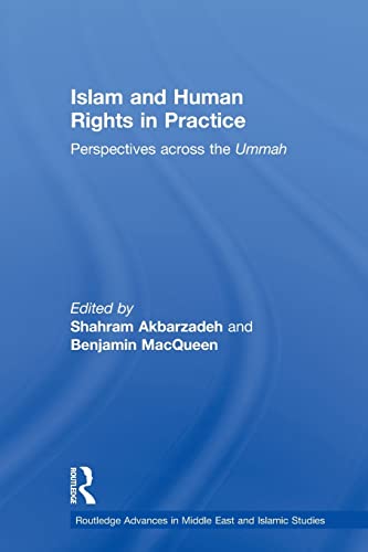 Beispielbild fr Islam and Human Rights in Practice: Perspectives Across the Ummah zum Verkauf von Blackwell's