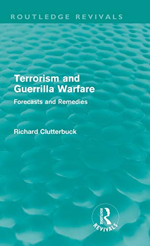 Imagen de archivo de Terrorism and Guerrilla Warfare: Forecasts and remedies (Routledge Revivals) a la venta por Chiron Media