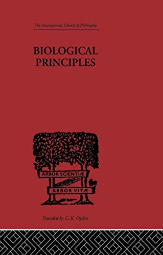 9780415613644: Biological Principles: A Critical Study (International Library of Philosophy)