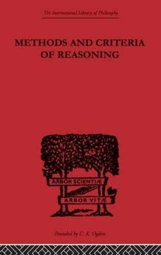 Beispielbild fr Methods and Criteria of Reasoning zum Verkauf von Blackwell's