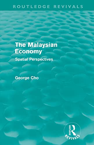 Stock image for The Malaysian Economy: Spatial perspectives for sale by Blackwell's