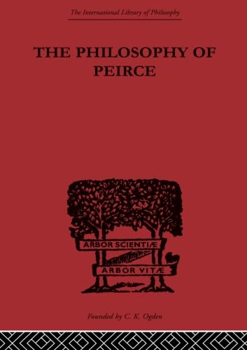 Stock image for The Philosophy of Peirce for sale by Blackwell's