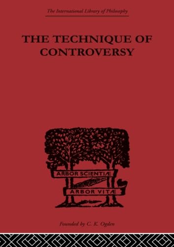 Stock image for The Technique of Controversy for sale by Blackwell's