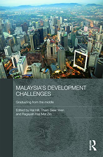 Beispielbild fr Malaysias Development Challenges: Graduating from the Middle (Routledge Malaysian Studies Series) zum Verkauf von Reuseabook