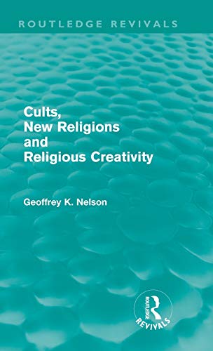 Beispielbild fr Cults, New Religions and Religious Creativity zum Verkauf von Blackwell's