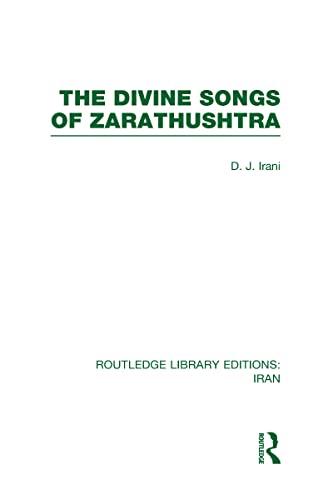 Beispielbild fr The Divine Songs of Zarathushtra (RLE Iran C) zum Verkauf von Blackwell's