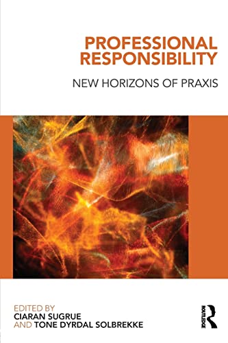 Beispielbild fr Professional Responsibility: New Horizons of Praxis zum Verkauf von Blackwell's