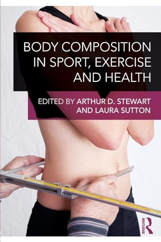 9780415614986: Body Composition in Sport, Exercise and Health