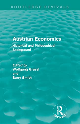 Beispielbild fr Austrian Economics (Routledge Revivals): Historical and Philosophical Background zum Verkauf von Blackwell's