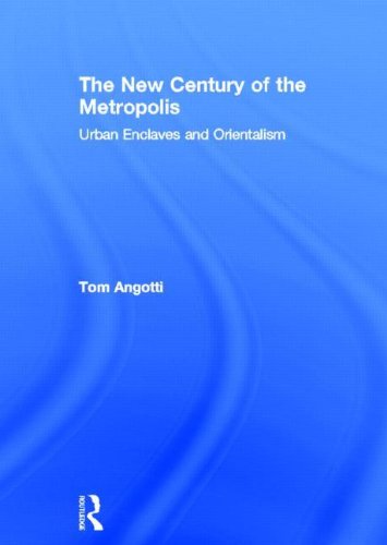 Stock image for The New Century of the Metropolis: Urban Enclaves and Orientalism for sale by Chiron Media