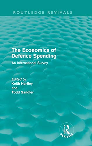 Imagen de archivo de The Economics of Defence Spending: An International Survey (Routledge Revivals) a la venta por Chiron Media