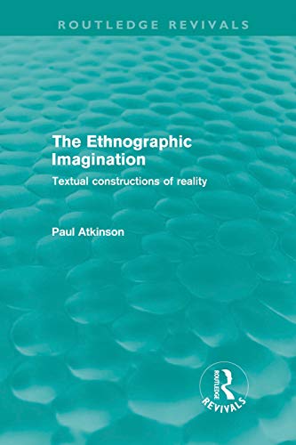 9780415615570: The Ethnographic Imagination: Textual Constructions of Reality (Routledge Revivals)