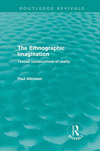 Stock image for The Ethnographic Imagination: Textual Constructions of Reality (Routledge Revivals) for sale by Chiron Media