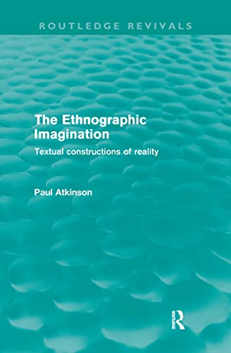 Imagen de archivo de The Ethnographic Imagination: Textual constructions of reality a la venta por Blackwell's