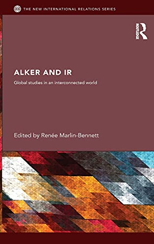 Beispielbild fr Alker and IR: Global Studies in an Interconnected World (New International Relations) zum Verkauf von Chiron Media