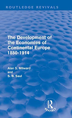 Imagen de archivo de The Development of the Economies of Continental Europe 1850-1914 (Routledge Revivals) a la venta por Chiron Media