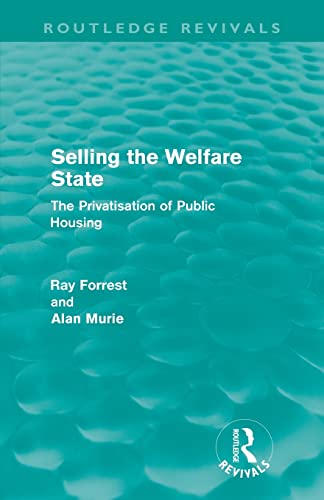 Beispielbild fr Selling the Welfare State (Routledge Revivals): The Privatisation of Public Housing zum Verkauf von Revaluation Books