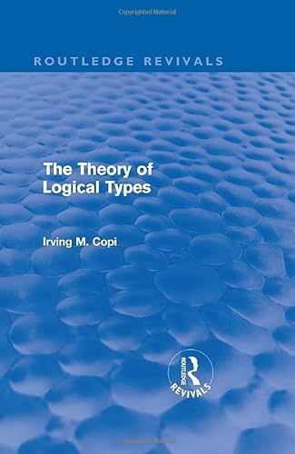 Beispielbild fr The Theory of Logical Types zum Verkauf von Blackwell's