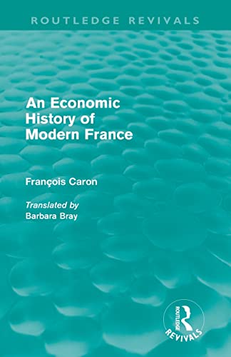 Beispielbild fr An Economic History of Modern France zum Verkauf von Blackwell's