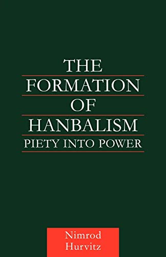 Stock image for The Formation of Hanbalism (Culture and Civilization in the Middle East) for sale by Big River Books