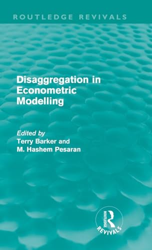 Beispielbild fr Disaggregation in Econometric Modelling (Routledge Revivals) zum Verkauf von Blackwell's