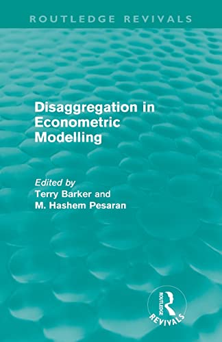 Beispielbild fr Disaggregation in Econometric Modelling (Routledge Revivals) zum Verkauf von Blackwell's