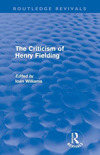 Beispielbild fr The Criticism Of Henry Fielding (Routledge Revivals) zum Verkauf von Chiron Media