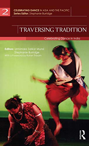 9780415617093: Traversing Tradition: Celebrating Dance in India (Celebrating Dance in Asia and the Pacific)