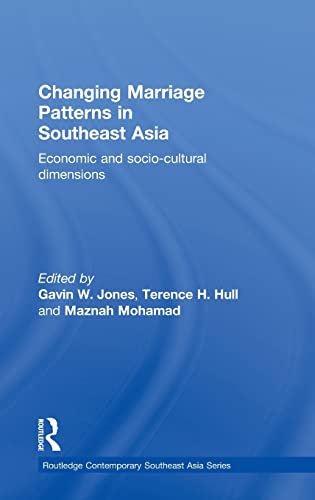 Imagen de archivo de Changing Marriage Patterns in Southeast Asia: Economic and Socio-Cultural Dimensions (Routledge Contemporary Southeast Asia Series) a la venta por Chiron Media