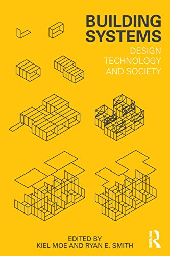 Beispielbild fr Building Systems: Design Technology and Society zum Verkauf von Blackwell's