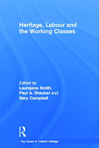 Beispielbild fr Heritage, Labour and the Working Classes zum Verkauf von THE SAINT BOOKSTORE