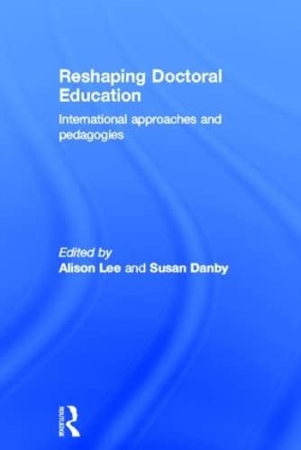 Imagen de archivo de Reshaping Doctoral Education: International Approaches and Pedagogies a la venta por Chiron Media