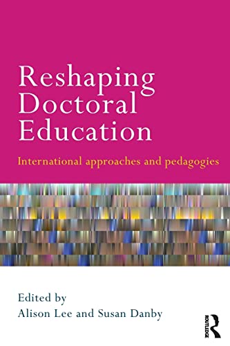 Imagen de archivo de Reshaping Doctoral Education: International Approaches and Pedagogies a la venta por HPB-Red