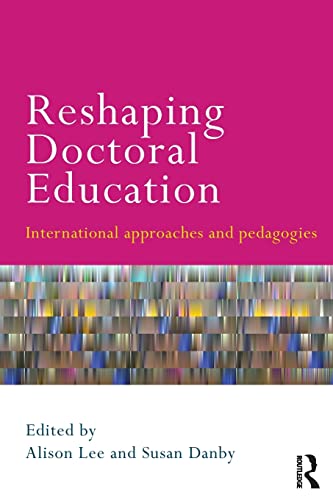 Stock image for Reshaping Doctoral Education: International Approaches and Pedagogies for sale by Blackwell's