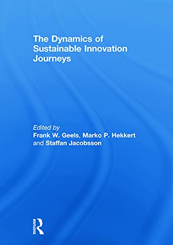 The Dynamics of Sustainable Innovation Journeys - Frank Geels