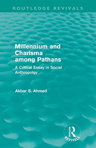 Stock image for Millennium and Charisma Among Pathans (Routledge Revivals): A Critical Essay in Social Anthropology for sale by Blackwell's