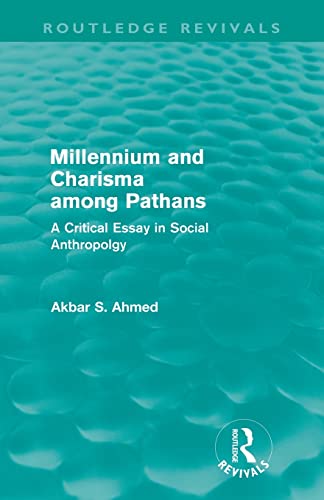 9780415618670: Millennium And Charisma Among Pathans (Routledge Revivals): A Critical Essay in Social Anthropology