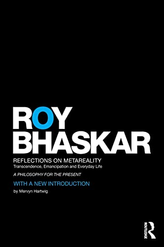 Reflections on metaReality (Classical Texts in Critical Realism (Routledge Critical Realism)) (9780415619035) by Bhaskar, Roy