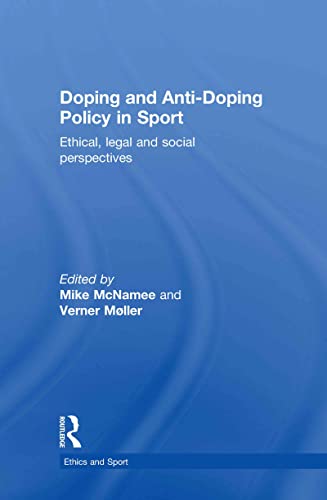 Imagen de archivo de Doping and Anti-Doping Policy in Sport: Ethical, Legal and Social Perspectives a la venta por Anybook.com