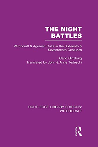 9780415619264: The Night Battles (RLE Witchcraft): Witchcraft and Agrarian Cults in the Sixteenth and Seventeenth Centuries: 4 (Routledge Library Editions: Witchcraft)